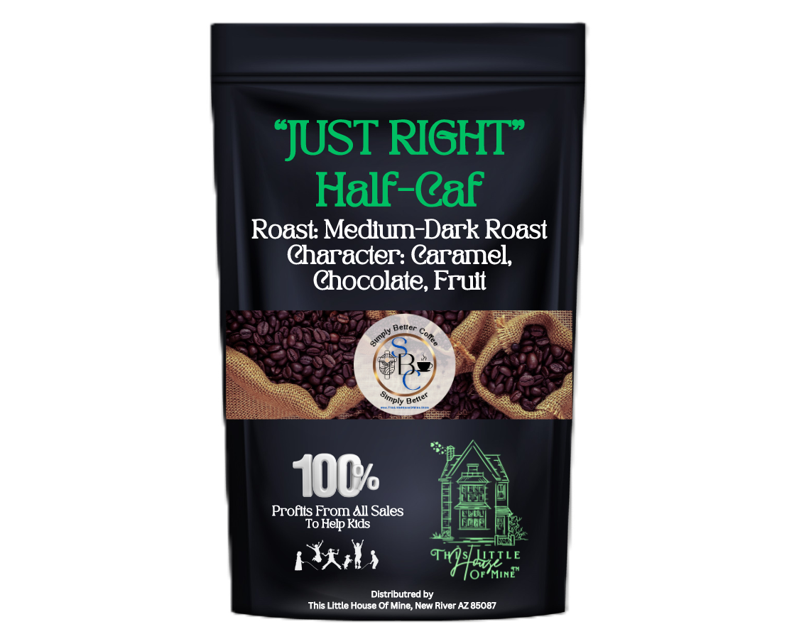 Just Right / Medium-Dark Roast Coffee Half-Calf