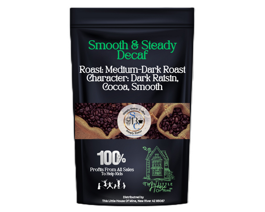 Smooth & Steady Decaf / Medium-Dark Roast Decaf Coffee